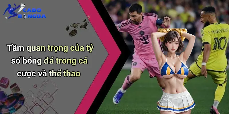 Tỷ Số Bóng Đá
