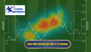 Cách phân tích kèo dựa trên tỷ lệ pressing
