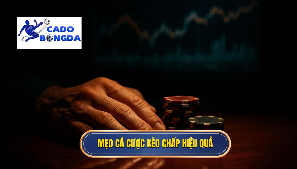 Các Mẹo Cá Cược Kèo Chấp 3 Trái Hiệu Quả_ Chiến Lược Chuyên Gia