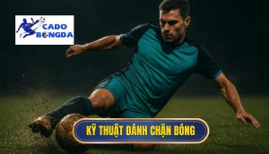 Kỹ thuật đánh chặn bóng