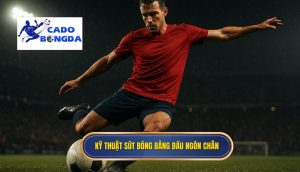 Kỹ thuật sút bóng bằng đầu ngón chân