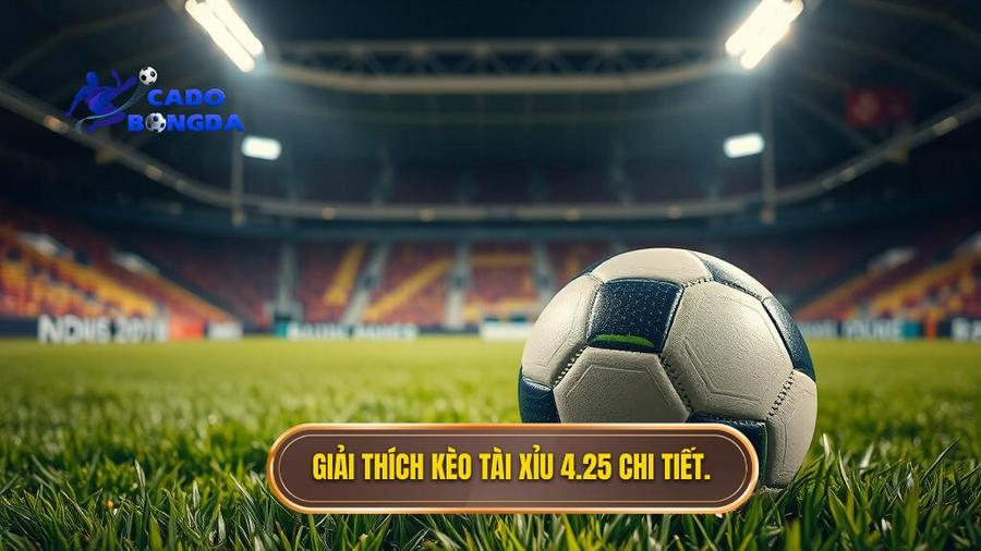 Kèo tài xỉu 4.25 là gì? Giải mã chi tiết và chiến thuật chơi từ cao thủ 1 Giải thích kèo tài xỉu 4.25 chi tiết.