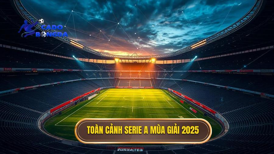 Top 10 đội bóng mạnh nhất Serie A 2025: Cuộc đua khốc liệt đến ngôi vương 1 Toàn cảnh Serie A mùa giải 2025