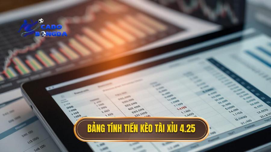 Kèo tài xỉu 4.25 là gì? Giải mã chi tiết và chiến thuật chơi từ cao thủ 2 Bảng tính tiền kèo tài xỉu 4.25
