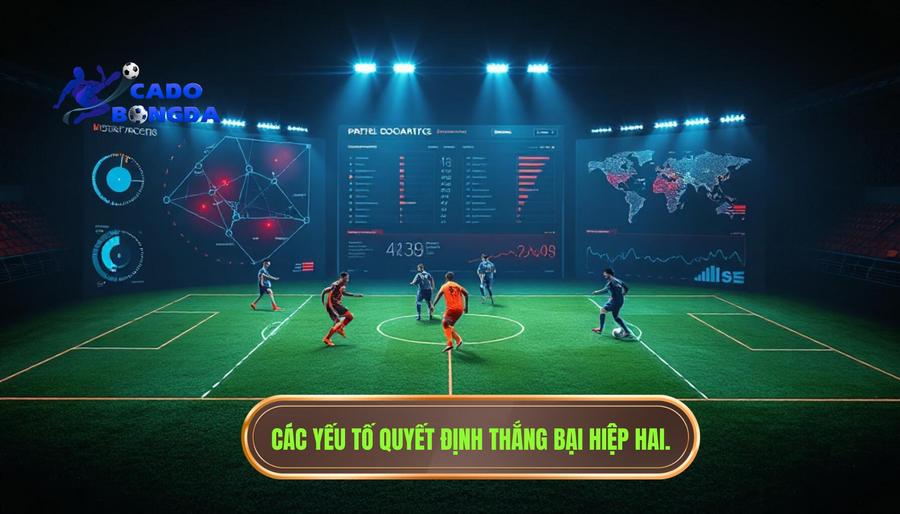 Cược Hiệp Hai: Nghệ Thuật Đọc Trận Đấu Và Chiến Thuật Chinh Phục Mọi Kèo Đấu 3 3. Các yếu tố quyết định thắng bại hiệp hai.