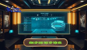 Đẳng cấp cược trực tiếp trận đấu.